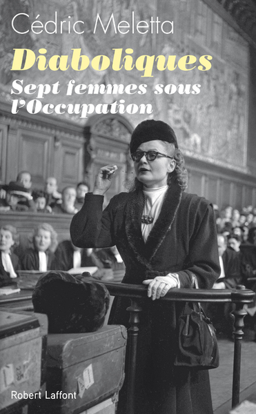 DIABOLIQUES - SEPT FEMMES SOUS L´OCCUPATION