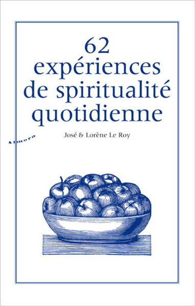 62 EXPERIENCES DE SPIRITUALITE QUOTIDIENNE AVEC CD MP3 INCLUS