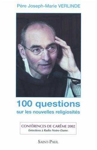 100 QUESTIONS SUR LES NOUVELLES RELIGIOSITES