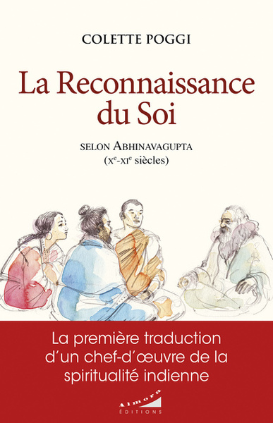 RECONNAISSANCE DU SOI SELON ABHINAVAGUPTA (XE-XIE SIECLES)