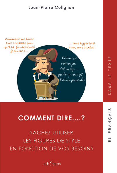 COMMENT DIRE...? - SACHEZ UTILISER LES FIGURES DE STYLE