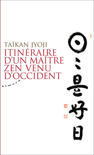 ITINERAIRE D´UN MAITRE ZEN VENU D´OCCIDENT