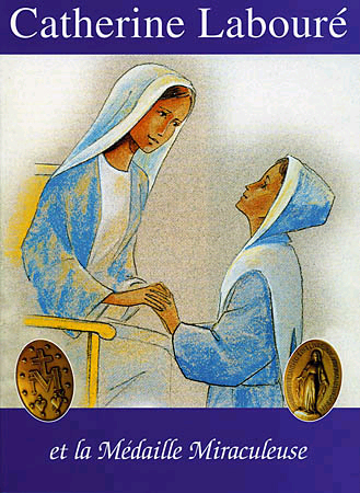 CATHERINE LABOURE ET LA MEDAILLE MIRACULEUSE