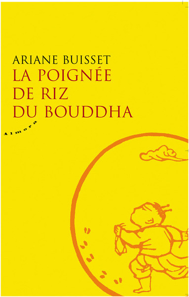 POIGNEE DE RIZ DU BOUDDHA (LA)