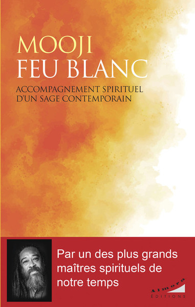 FEU BLANC - ACCOMPAGNEMENT SPIRITUEL D´UN SAGE CONTEMPORAIN