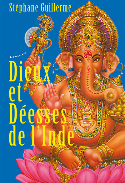DIEUX ET DEESSES DE L´ INDE  ED. 2011