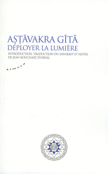 ASTAVAKRA GITA - DEPLOYER LA LUMIERE