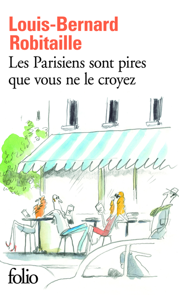 PARISIENS SONT PIRES QUE VOUS NE LE CROYEZ