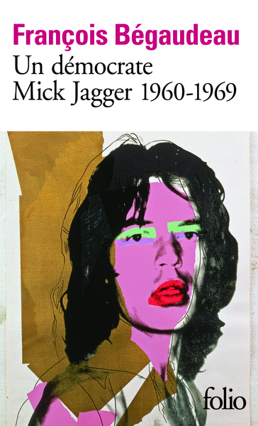 DEMOCRATE : MICK JAGGER 1960-1969
