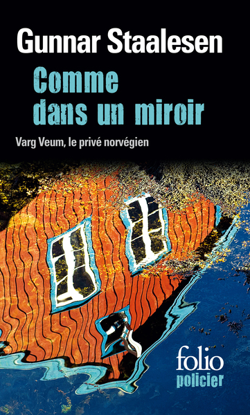 COMME DANS UN MIROIR (UNE ENQUETE DE VARG VEUM, LE PRIVE NORVEG