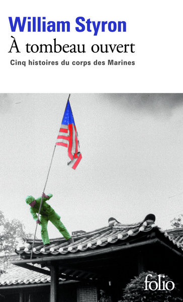 A TOMBEAU OUVERT (CINQ HISTOIRES DU CORPS DES MARINES)