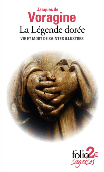 LEGENDE DOREE (VIE ET MORT DE SAINTES ILLUSTRES)