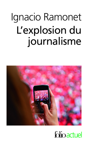 L´EXPLOSION DU JOURNALISME (DES MEDIAS DE MASSE A LA MASSE DE M