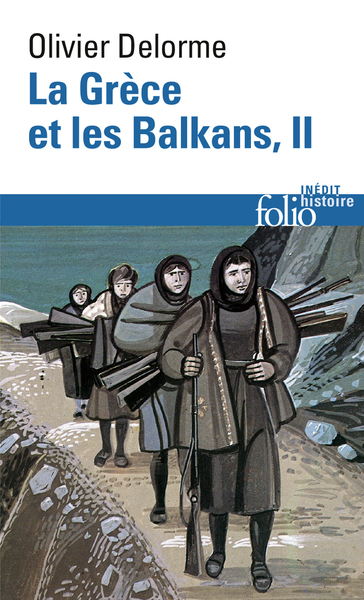 GRECE ET LES BALKANS (DU VE SIECLE A NOS JOURS) T2