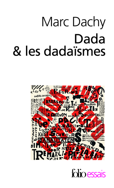 DADA & LES DADAISMES (RAPPORT SUR L´ANEANTISSEMENT DE L´ANCIENN