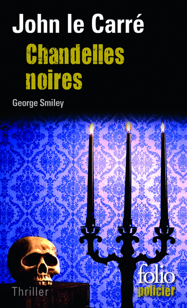 CHANDELLES NOIRES (UNE ENQUETE DE GEORGE SMILEY)