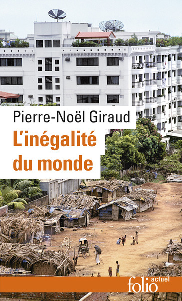 L´INEGALITE DU MONDE - ECONOMIE DU MONDE CONTEMPORAIN