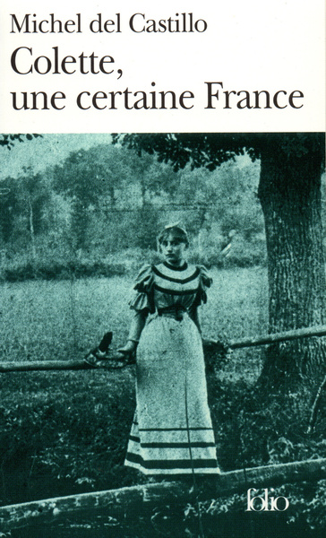 COLETTE, UNE CERTAINE FRANCE