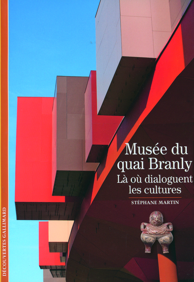 MUSEE DU QUAI BRANLY (LA OU DIALOGUENT LES CULTURES)