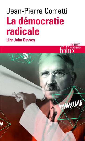 DEMOCRATIE RADICALE (LIRE JOHN DEWEY)