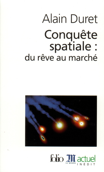 CONQUETE SPATIALE : DU REVE AU MARCHE