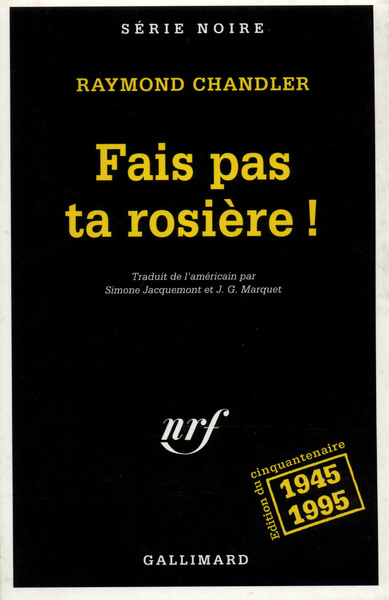 FAIS PAS TA ROSIERE !