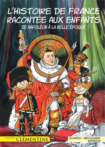 L´HISTOIRE DE FRANCE RACONTEE AUX ENFANTS (TOME 5) DE NAPOLEON A LA BELLE EPOQUE