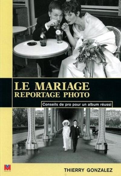 MARIAGE. REPORTAGE PHOTO. CONSEILS DEPRO POUR UN ALBUM  REUSSI
