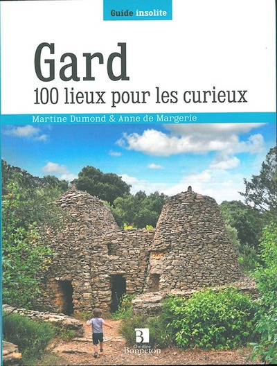 GARD 100 LIEUX POUR LES CURIEUX