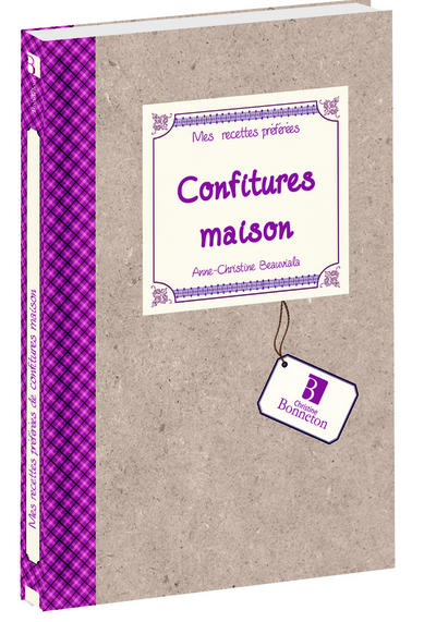 CONFITURES MAISON   MES RECETTES PREFEREES
