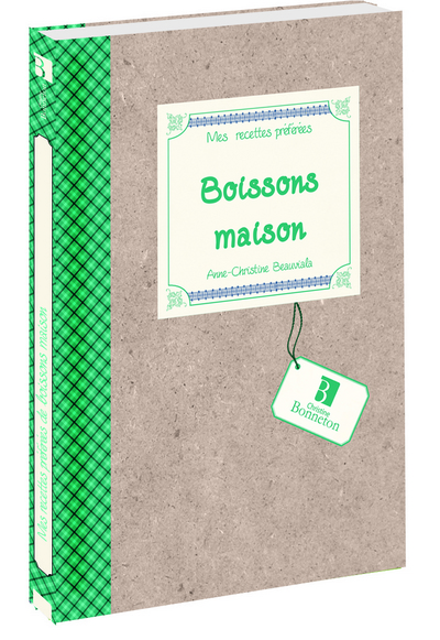 BOISSONS MAISON   MES RECETTES PREFEREES