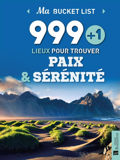 999+1 LIEUX POUR TROUVER PAIX ET SERENITE