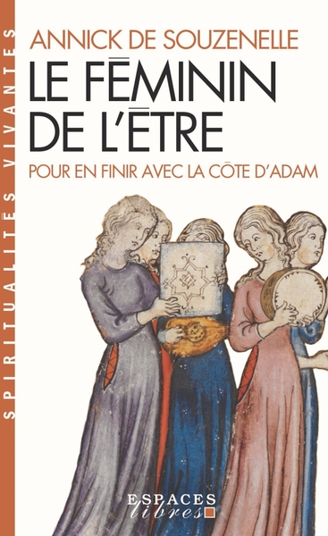 FEMININ DE L´ETRE - POUR EN FINIR AVEC LA COTE D´ADAM