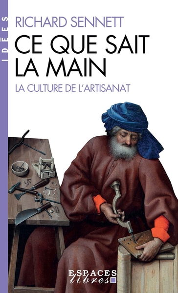 CE QUE SAIT LA MAIN (POCHE) - LA CULTURE DE L´ARTISANAT