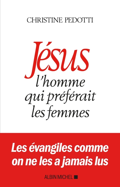 JESUS, L´HOMME QUI PREFERAIT LES FEMMES