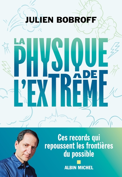 PHYSIQUE DE L´EXTREME - CES RECORDS QUI REPOUSSENT LES FRONTIERES DU POSSIBLE