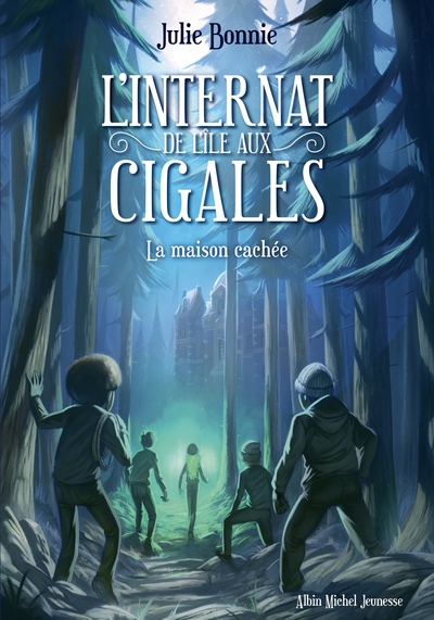L´INTERNAT DE L´ILE AUX CIGALES - TOME 2 - LA MAISON CACHEE