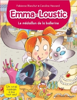 EMMA ET LOUSTIC T 14 - LE MEDAILLON DE LA BALLERINE - EMMA ET LOUSTIC - TOME 14