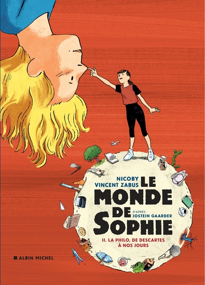 MONDE DE SOPHIE - LA PHILO, DE DESCARTES A NOS JOURS - TOME 2