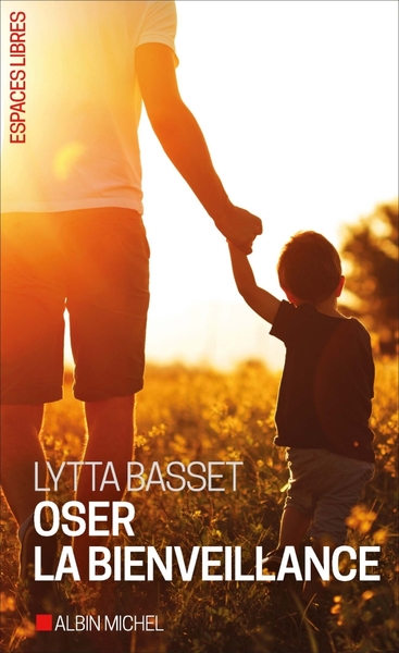 ESPACES LIBRES - T285 - OSER LA BIENVEILLANCE