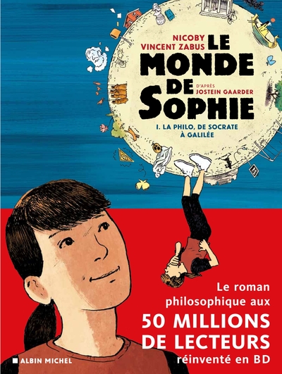 MONDE DE SOPHIE (BD) - LA PHILO DE SOCRATE A GALILEE - TOME 1