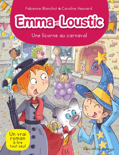 EMMA ET LOUSTIC T9 - UNE LICORNE AU CARNAVAL - EMMA ET LOUSTIC - TOME 9