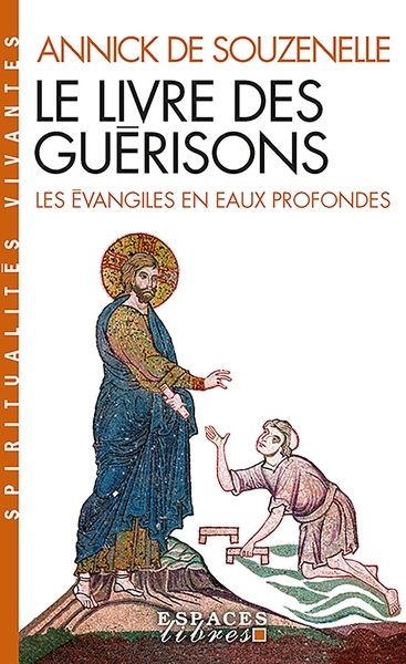 LIVRE DES GUERISONS (ESPACES LIBRES - SPIRITUALITES VIVANTES)