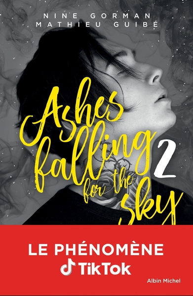 ASHES FALLING FOR THE SKY - TOME 2 - SKY BURNING DOWN TO ASHES