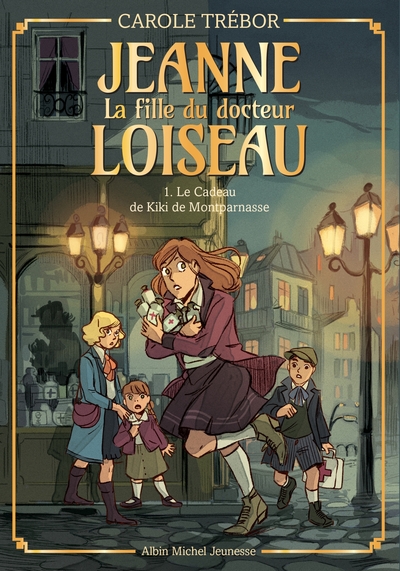 CADEAU DE KIKI DE MONTPARNASSE - TOME 1 - JEANNE, LA FILLE DU DOCTEUR LO