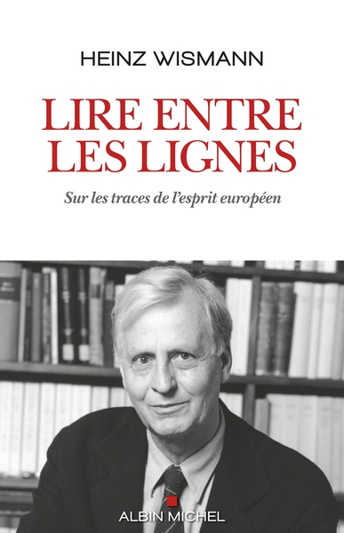 LIRE ENTRE LES LIGNES - SUR LES TRACES DE L´ESPRIT EUROPEEN