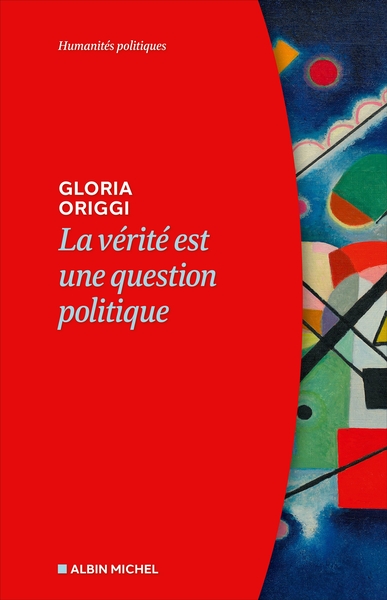 VERITE EST UNE QUESTION POLITIQUE