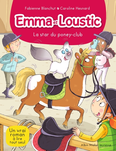 EMMA ET LOUSTIC T 13 - LA STAR DU PONEY CLUB - EMMA ET LOUSTIC - TOME 13