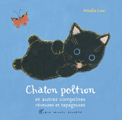 CHATON POLTRON ET AUTRES COMPTINES REVEUSES ET TAPAGEUSES