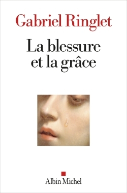 BLESSURE ET LA GRACE